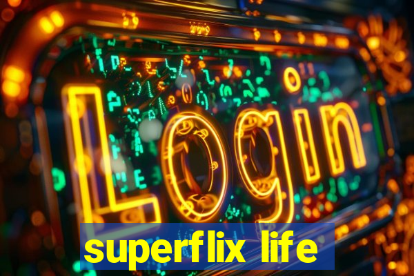 superflix life